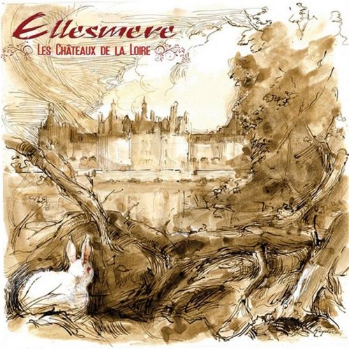 Ellesmere - Les Châteaux De La Loire (2015)