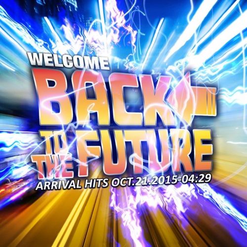 Welcome Back to the Future (Arrival Hits OCT.21.2015-0429) (2015)