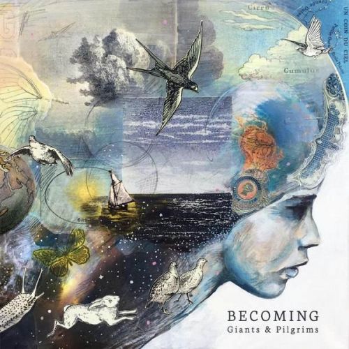 Giants &amp; Pilgrims - Becoming (2015)