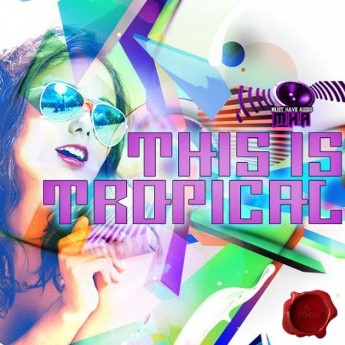 FS Must Have Audio This Is Tropical WAV MiDi-AUDIOSTRiKE
