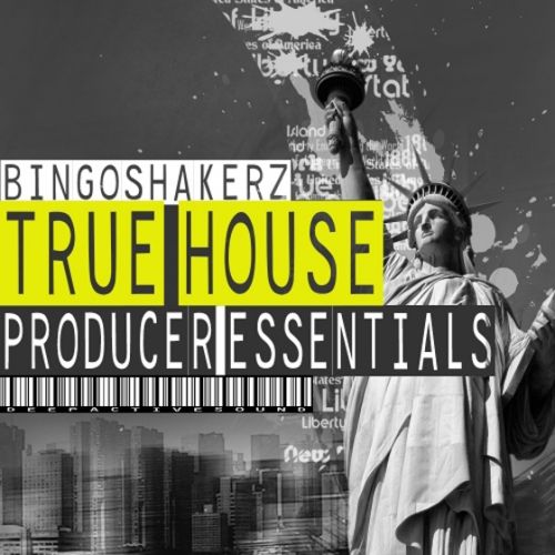 Bingoshakerz True House Producer Essentials WAV-AUDIOSTRiKE