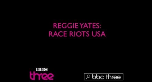 BBC - Reggie Yates: Race Riots USA (2015) WEBRip h264-spamTV
