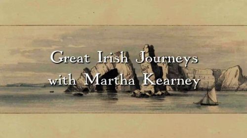 BBC - Great Irish Journeys with Martha Kearney (2015) 720p WEBRip x264-MVGroup