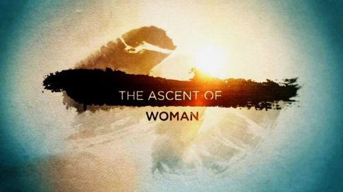 BBC - The Ascent of Woman: Series 1 (2015) 720p HDTV x264-MVGroup