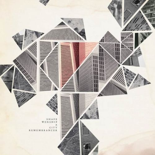 Shape Worship - A City Remembrancer (2015)