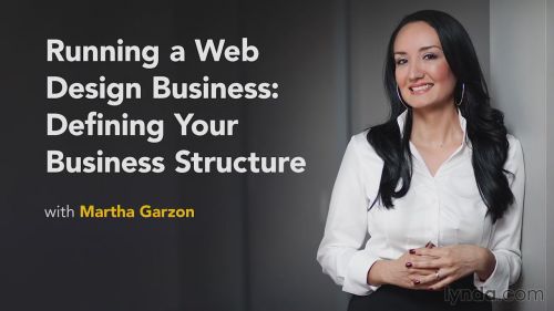 Lynda - Running a Web Design Business: Defining Your Business Structure repost