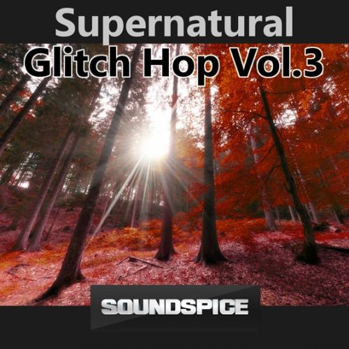 Soundspice SuperNatural Glitch Hop Vol.3 WAV-AUDIOSTRiKE