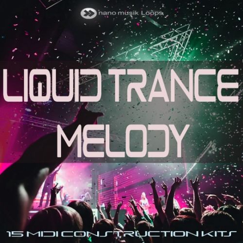 Nano Musik Loops Liquid Trance Melody MiDi-AUDIOSTRiKE
