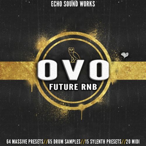 Echo Sound Works: OVO Future RnB WAV MiDi Sylenth and Ni Massive