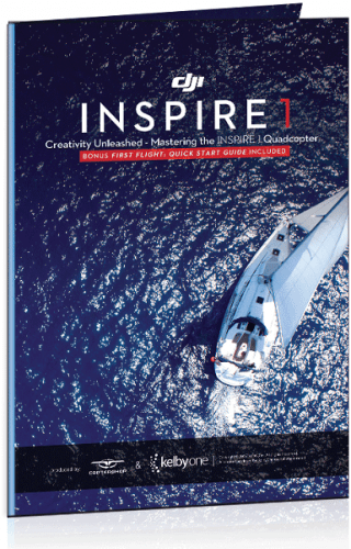 KelbyOne - Creativity Unleashed - Mastering The INSPIRE 1 Quadcopter