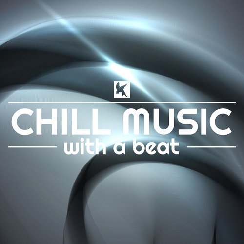 VA - Chill Music with a Beat (2015)