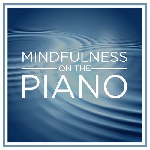 VA - Mindfulness on the Piano (2015)