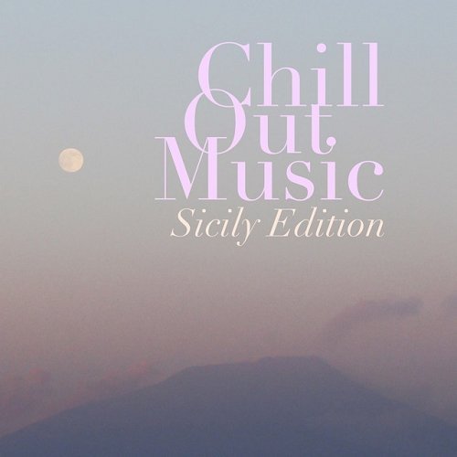 VA - Chill out Music Sicily Edition (2015)