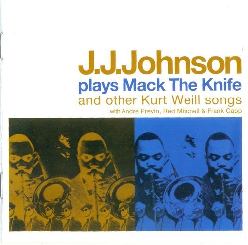 J. J. Johnson - Plays Mack The Knife - (2009) (Lone Hil Jazz) (FLAC)