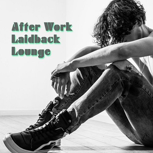 VA - After Work Laidback Lounge (2015)