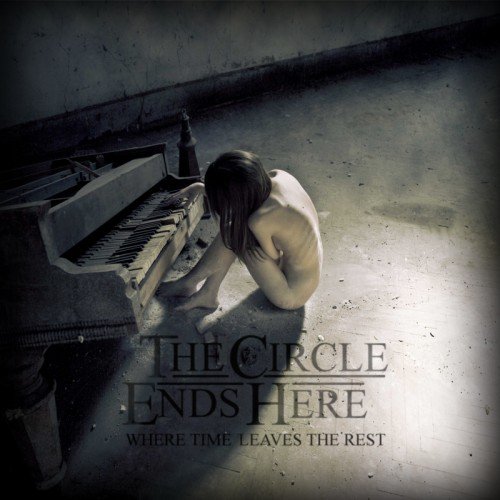 The Circle Ends Here - Where Time Leaves The Rest (EP) (2011) 