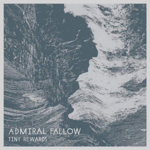 Admiral Fallow - Tiny Rewards (2015) FLAC