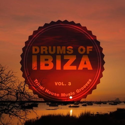 VA - Drums of Ibiza (Tribal House Music Grooves) Vol. 3 (2015)