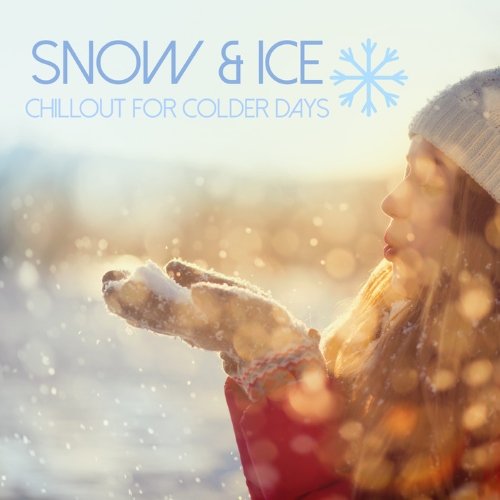 VA - Snow &amp; Ice Chillout for Colder Days (2015)