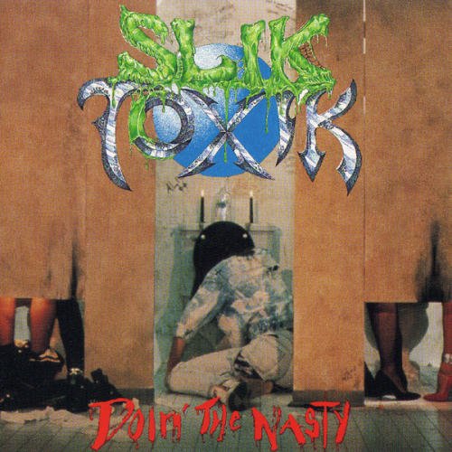 Slik Toxik - Doin' The Nasty (1991) (FLAC)