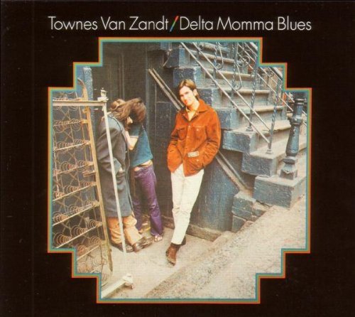 Townes Van Zandt - Delta Momma Blues (1971)