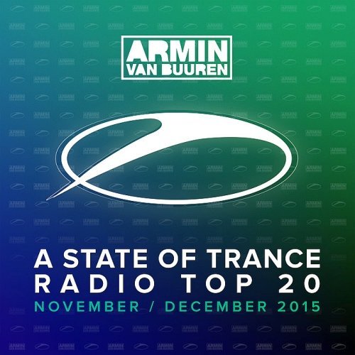 VA - A State Of Trance Radio Top 20 November-December (2015)