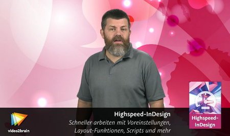 Video2Brain - High Speed InDesign: Faster work with presets, layout functions, scripts and more