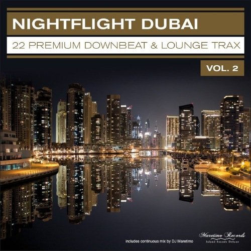 VA - Nightflight Dubai, Vol. 2 – 22 Premium Downbeat &amp; Lounge Trax (2015)