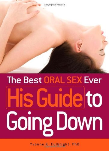 The Best Oral Sex Ever - His Guide to Going Down (repost)
