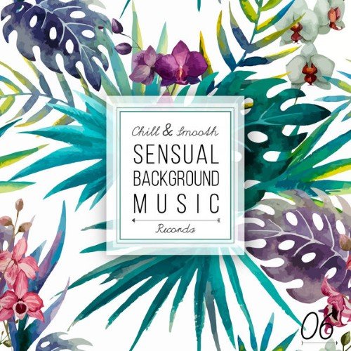 VA - Sensual Background Music, Vol. 6 (2015)