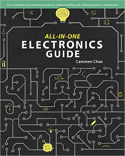 All-in-One Electronics Guide: Your complete ultimate guide to understanding and utilizing electronics!