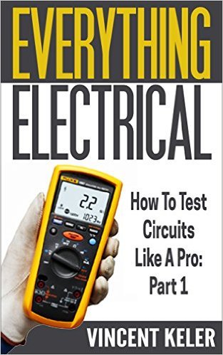 Everything Electrical: How To Test Circuits Like A Pro: Part 1