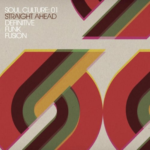 VA - Soul Culture 01 Straight Ahead Definitive Funk Fusion (2005)