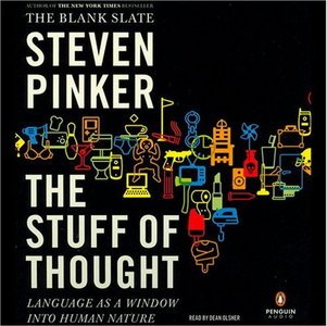 The Stuff of Thought: Language as a Window into Human Nature