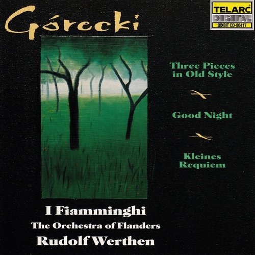 I Fiamminghi The Orchestra Of Flanders, Rudolf Werthen - Henryk Gorecki - 3 Pieces in Old Style &amp; 2 Requiems (1996)