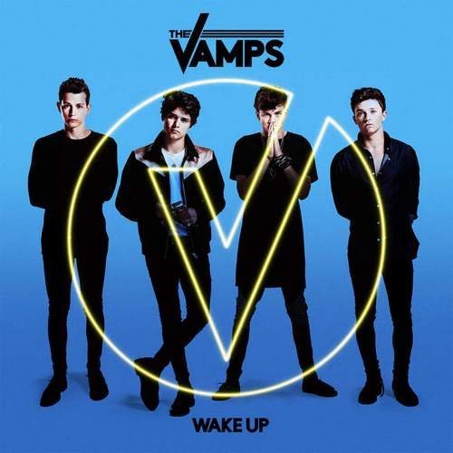 The Vamps - Wake Up (iTunes Deluxe Edition) (2015)