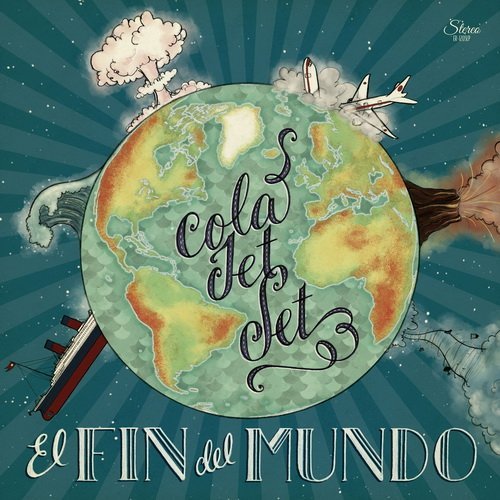 Cola Jet Set - El Fin Del Mundo (2015)
