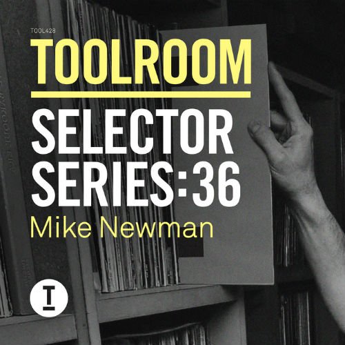 VA - Toolroom Selector Series 36: Mike Newman (2015)