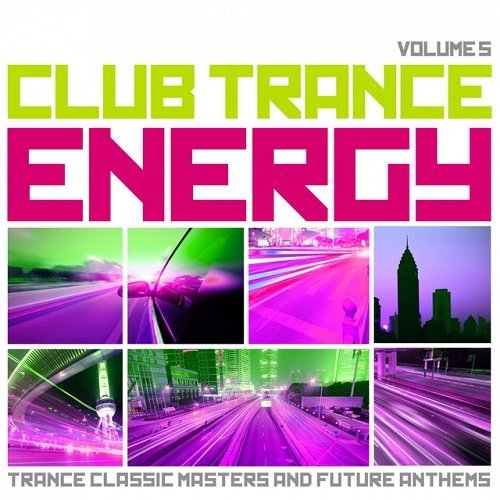VA - Club Trance Energy Vol 5 Trance Classic Masters and Future Anthems (2015)