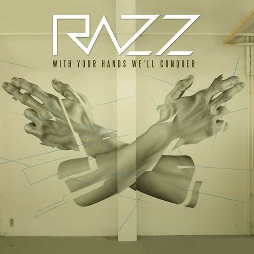 Razz - With Your Hands We'll Conquer (2015)