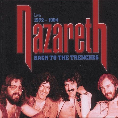 Nazareth - Back To The Trenches Live 1972-1984 (2001)