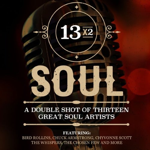 VA - 13x2 Soul - A Double Shot of Thirteen Great Soul Artists (2015)