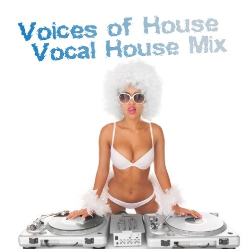 VA - Voices of House Vocal House Mix (2015)