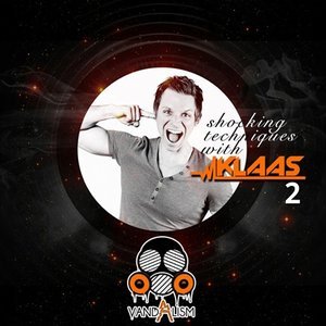 Vandalism - Shocking Techniques With Klaas 2