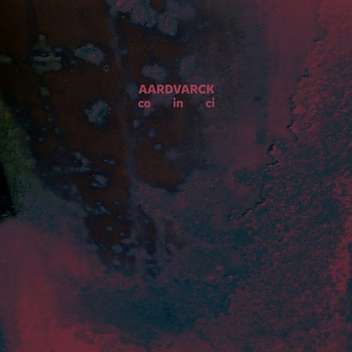 Aardvarck - CO IN CI (2015)