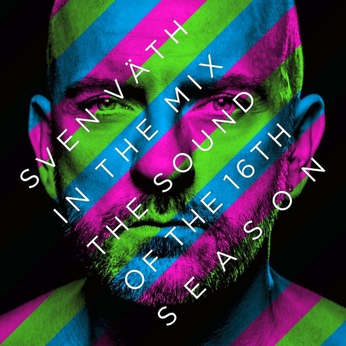 Sven Vath: In The Mix The Sound Of The Sixteenth Season (2015)