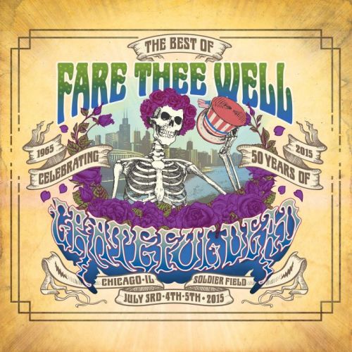 Grateful Dead - The Best of Fare Thee Well Celebrating 50 Years of Grateful Dead (2015)