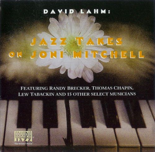 David Lahm - Jazz Takes On Joni Mitchel (1999)