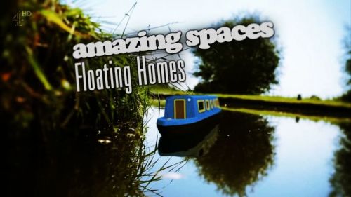 Channel 4 - Amazing Spaces: Floating Homes (2015) 720p HDTV x264-MVGroup