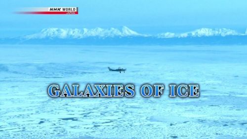 NHK - Galaxies of Ice (2014) 720p HDTV x264-MVGroup